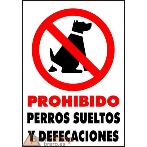 Cartel Prohibido Perros Sueltos y Defecaciones   Brero Shop