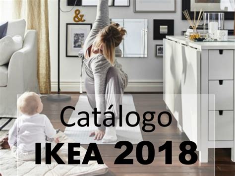 Catálogo Ikea 2018, ya disponible para descargar   Ocio En ...