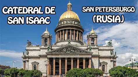 Catedral de San Isaac  San Petersburgo, Rusia    YouTube