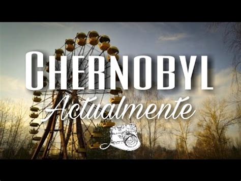 Chernobyl Imagenes En La Actualidad 2017   YouTube