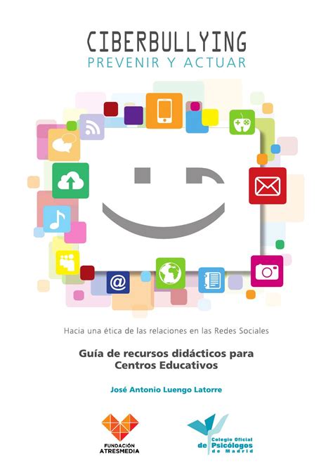 Ciberbullying: prevenir y actuar by Colegio Oficial de ...