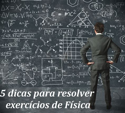 Cinco dicas para resolver exercícios de Física   Brasil Escola