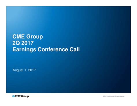 CME Group Inc. 2017 Q2 Results Earnings Call Slides ...