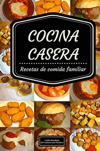 Cocina casera: Recetas de comida casera española