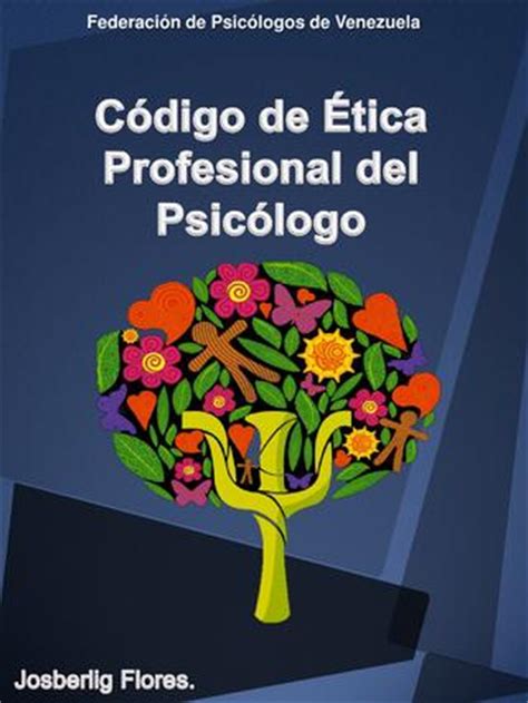 Codigo de etica profesional del psicologo by josberlig ...