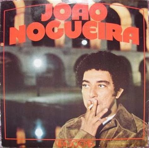 Coisas da Carla: João Nogueira   Discografia Completa