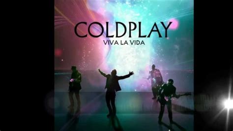 COLDPLAY   VIVA LA VIDA / SUBTITULADA  INGLES/ESPAÑOL ...