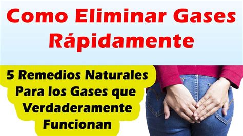 COMO ELIMINAR GASES Remedios Naturales Para Los Gases En ...