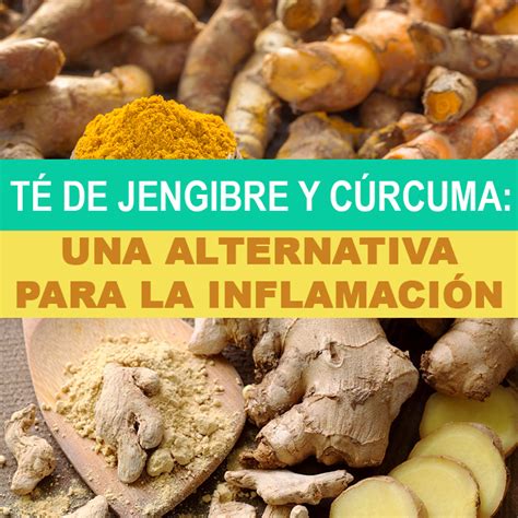 Como Hacer El Té Antiinflamatorio de Jengibre y Cúrcuma ...