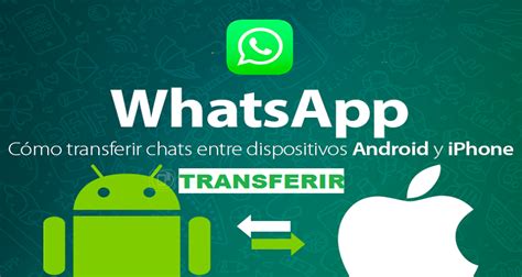 Cómo pasar todos los chats de WhatsApp de tu dispositivo ...