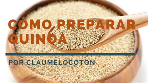 Como Preparar la Quinoa ||   YouTube