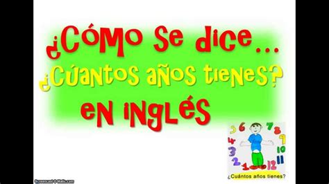 ¿Cómo Se Dice ‘Cúantos Años Tienes‘ En Inglés? How old are ...