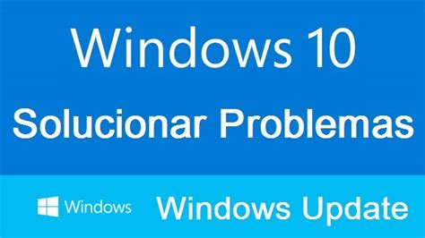 Como solucionar problemas con Windows update en Windows 10 ...
