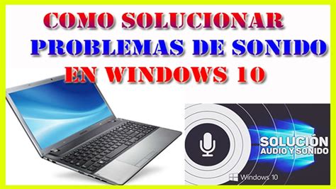 Como Solucionar Problemas de Sonido en Windows 10 ...