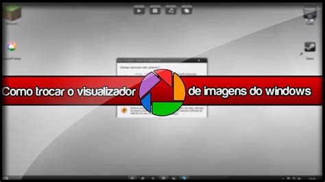 Como trocar o visualizador de imagens do Windows   YouTube
