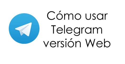 Cómo usar Telegram versión web   Recursos Prácticos
