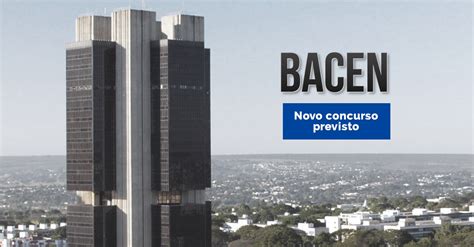 Concurso Bacen 2016/2017: Nova seleção é urgente ...