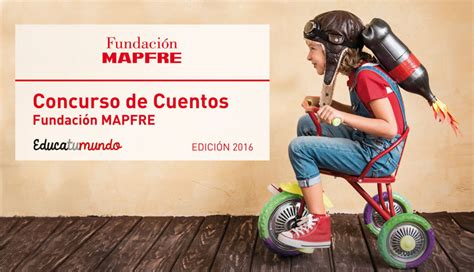 Concurso de cuentos para jóvenes y niños de MAPFRE ...