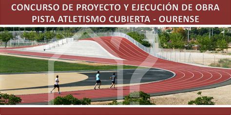 CONCURSO PROYECTO Y OBRA   Pista de Atletismo Cubierta ...