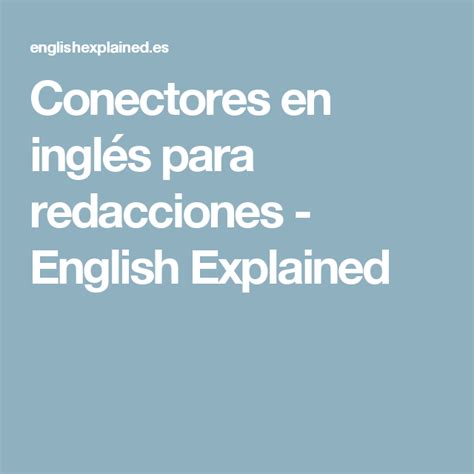 Conectores en inglés para redacciones   English Explained ...