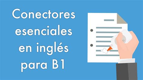 Conectores esenciales en inglés para B1  Inglés intermedio ...
