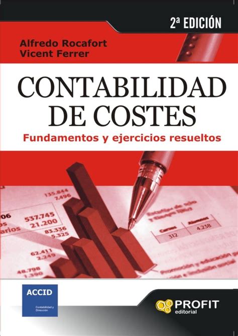 CONTABILIDAD DE COSTES: FUNDAMENTOS Y EJERCICIOS RESUELTOS ...