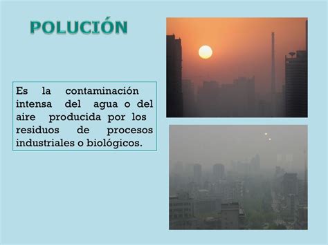 Contaminación y polución. 1ra Parte