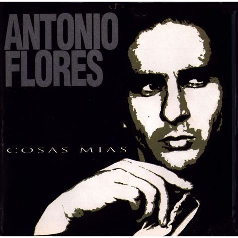 Cosas Mías   Antonio Flores comprar mp3, todas las canciones