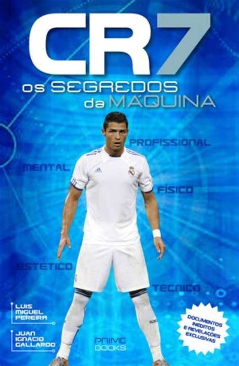 CR7   Os segredos da máquina , biografia de Cristiano Ronaldo