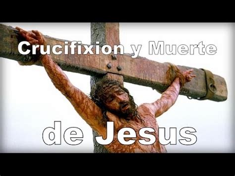 Crucifixión y muerte de Jesús   YouTube