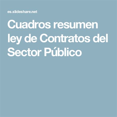 Cuadros resumen ley de Contratos del Sector Público ...