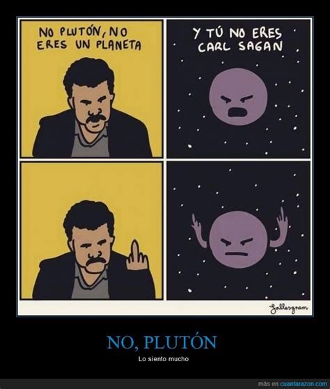 ¡Cuánta razón! / NO, PLUTÓN