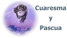 CUARESMA Y PASCUA ~ HONORIANO RELIGION