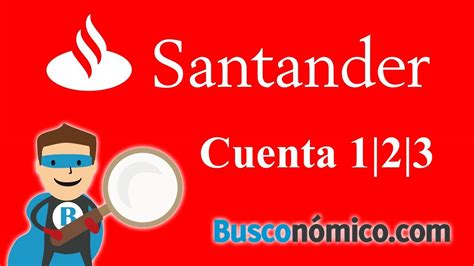 Cuenta 123 del Banco Santander, información y opiniones ...