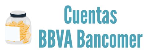 Cuentas BBVA Bancomer: cuentas con chequera y cuentas sin ...