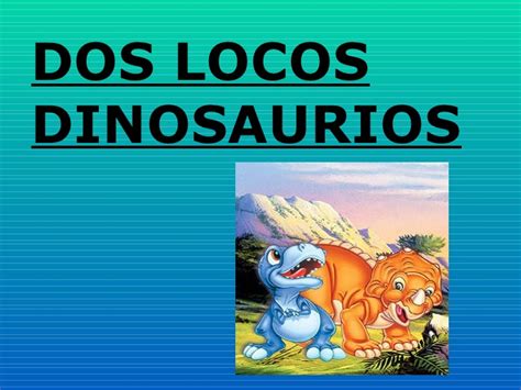 Cuento DOS LOCOS DINOSAURIOS