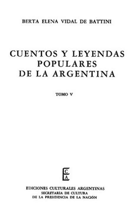 Cuentos y leyendas populares de la Argentina. Tomo 5 ...