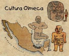 Cultura Olmeca | Historia Universal