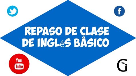 Cursos de inglés gratis: Repaso de clase de inglés básico ...