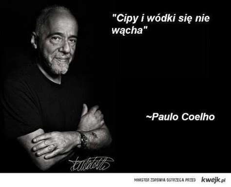 Czy to jest oryginalny tekst Paulo Coelho ?   Zapytaj.onet ...