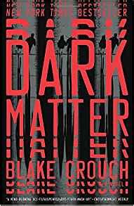 Dark Matter: A Novel: Blake Crouch: 9781101904244: Amazon ...