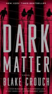 Dark Matter by Blake Crouch, Paperback | Barnes & Noble®