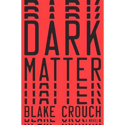 Dark Matter, by Blake Crouch – Teebark