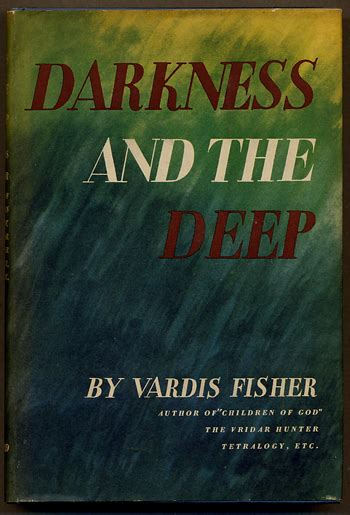 DARKNESS AND THE DEEP | Vardis Fisher | First trade edition