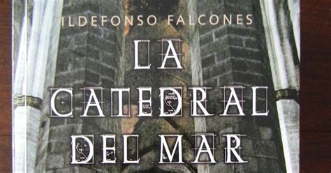 DE LIBROS Y LITERATURA: LA CATEDRAL DEL MAR ILDEFONSO FALCONES