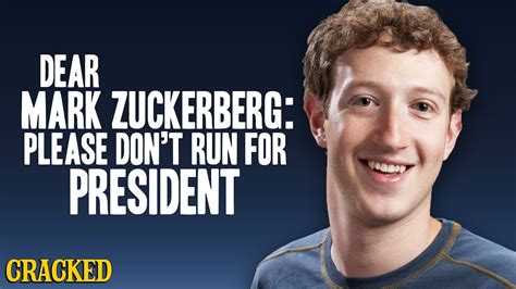 Dear Mark Zuckerberg: Please Don’t Run For President ...