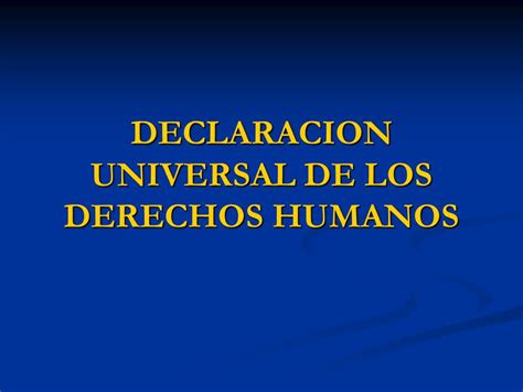 DECLARACION UNIVERSAL DE LOS DERECHOS HUMANOS   ppt video ...