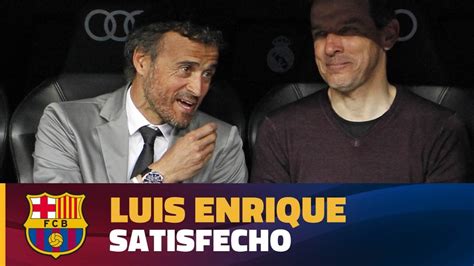Declaraciones de Luis Enrique después del Real Madrid ...
