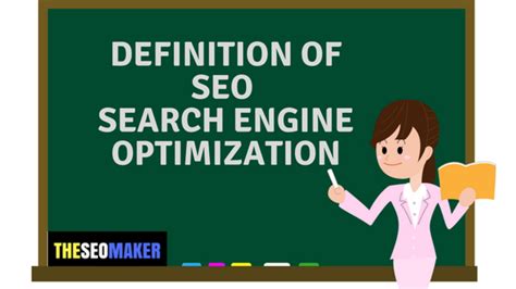 DEFINITION OF SEARCH ENGINE OPTIMIZATION | Theseomaker