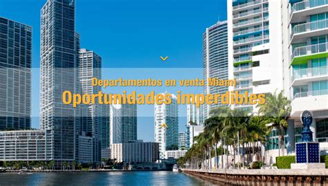 Departamentos en venta Miami: Oportunidades imperdibles ...